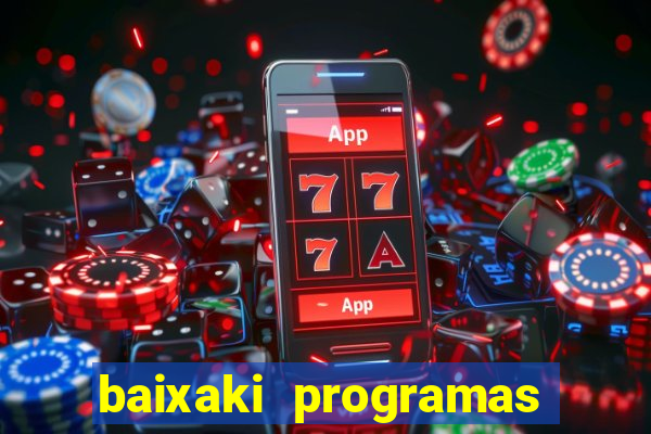 baixaki programas gratis para pc windows 7